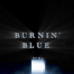 Burnin' Blue (Jersey Club) - Byna