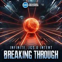 INFINITE, JGS & INTENT - Breaking Through