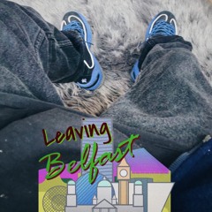 leaving belfast