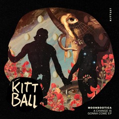 PREMIERE: Moonbootica - A Change's Gonna Come [Kittball Records]