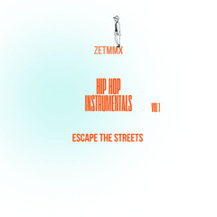 Escape the street (hip Hop Instrumentals )