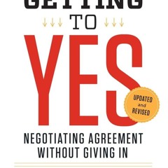 Getting to Yes: Negotiating Agreement Without Giving In