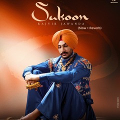 Sukoon (Slow Reverb) Rajvir Jawanda | Singhjeet | G Guri | New Punjabi Song 2023