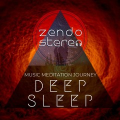 ZendoStereo | Deep Sleep