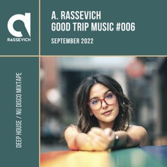 A. Rassevich - Good Trip Music #006