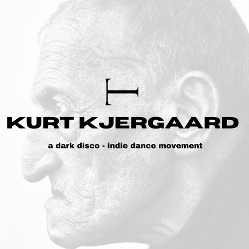 KURT KJERGAARD: A Dark Disco - Indie Dance DJ Set