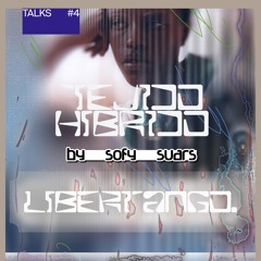 04 🎙 LIBERTANGO. 🇸🇳 & Nea Onnim (Tejido Híbrido by Sofy Suars)