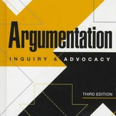 [Read] EBOOK 📭 Argumentation: Inquiry and Advocacy (3rd Edition) by  George W. Ziege