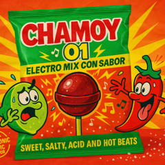Chamoy 01 — Electro Mix con Sabor