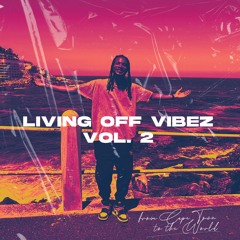 living off vibez vol. 2