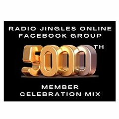 NEW: Radio Jingles Online Facebook Group - 5000th Member Celebration Mix - 12 04 24