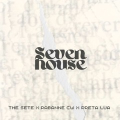 Seven house - The sete .Rabanne cw.Preta lua