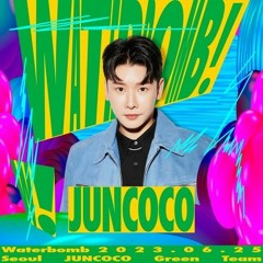Juncoco 준코코 워터밤 믹셋 Mixset 🔥🔥.mp3