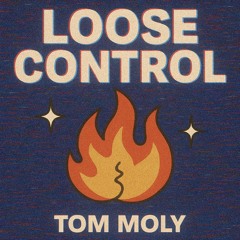 Loose Control