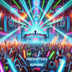 FreshOToshi - Euphoric (Extended Mix)