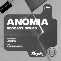 ANOMIA podcast series s02  | Fade Radio
