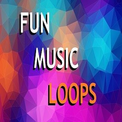Stream Fun Music Loops by Background Sounds Listen online for free on