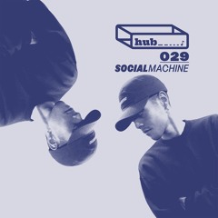 𝒉𝒖𝒃♪029 𝑺𝒐𝒄𝒊𝒂𝒍 𝑴𝒂𝒄𝒉𝒊𝒏𝒆