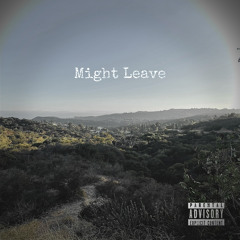 Might Leave x $UDØKU [Prod. Rxkz] (Official Audio)