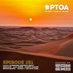 Planet Trance On Air (#PTOA251)