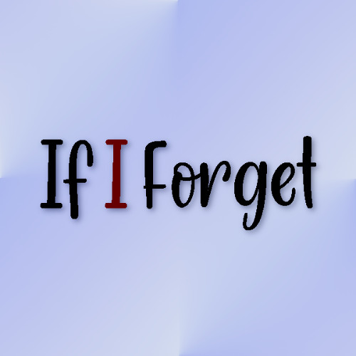 If I Forget