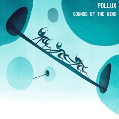 Sounds of the Wind - Pollux