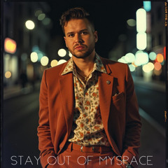 Stay Out of My Space