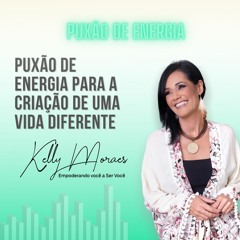 Puxão De Energia Para A Criação De Uma Vida Diferente
