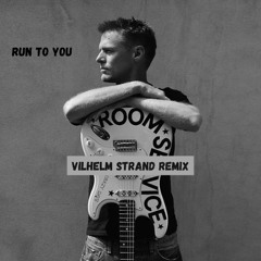 Bryan adams - Run to you (Vilhelm Strand Remix)