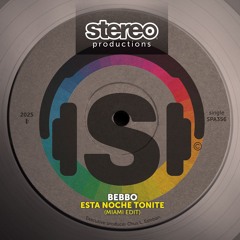 BEBBO - ESTA NOCHE TONITE (MIAMI EDIT) [SNIPPET]