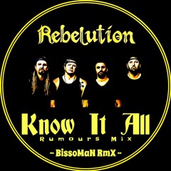 Rebelution - Know It All (Rumours mix) (BissoMaN RmX)