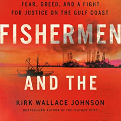 Read KINDLE 📂 The Fishermen and the Dragon: Fear, Greed, and a Fight for Justice on