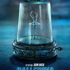 Ballerina "FULL" HD [2025] Việtsub Tuyến Miễn Phí