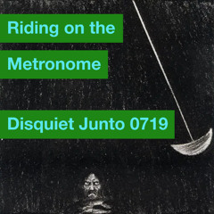 Metronome Ride (disquiet0719)