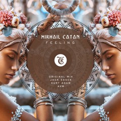 PREMIERE : Mikhail Catan - Feeling (AVM Remix) [Tibetania Records]
