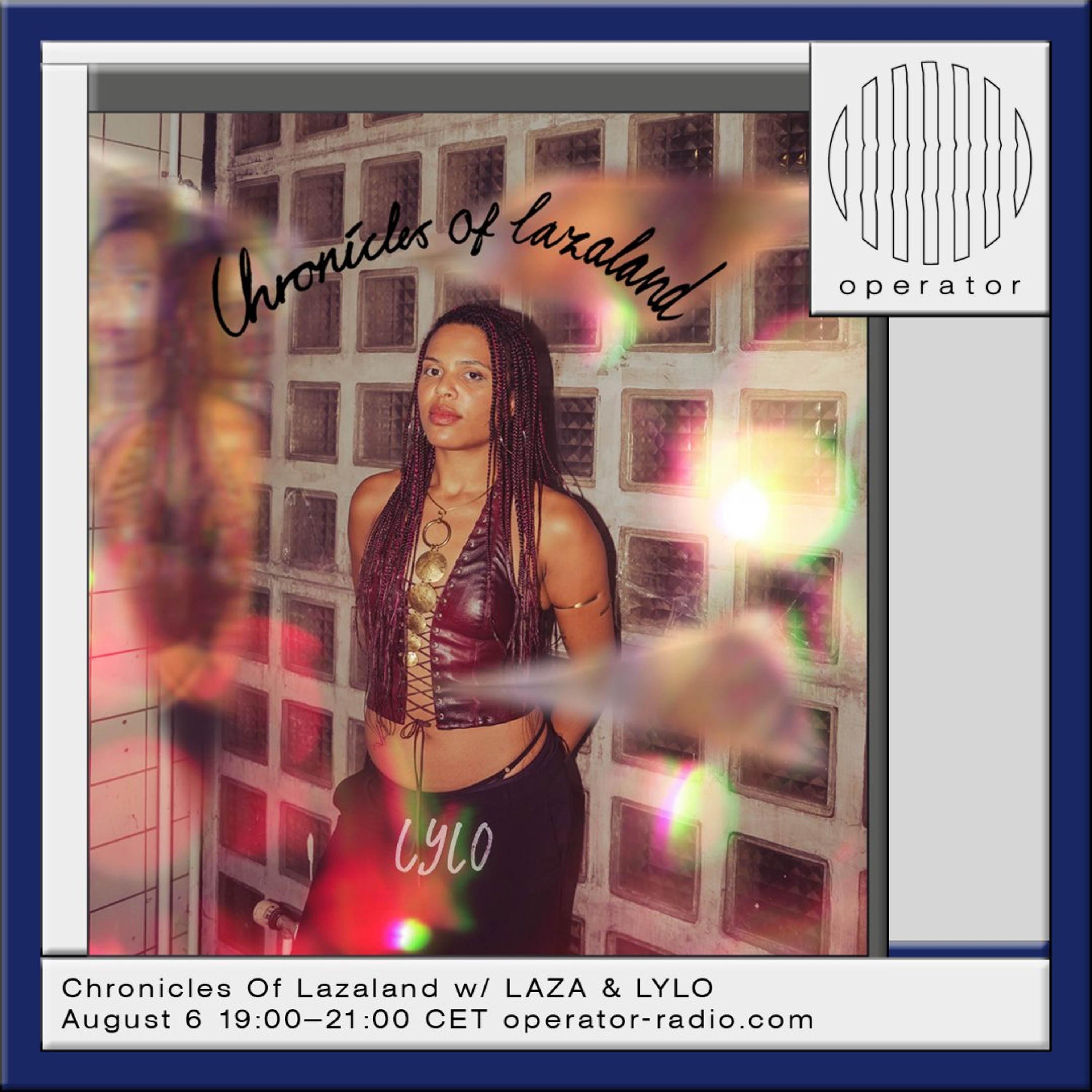 Chronicles Of Lazaland w/ LAZA & LYLO - 6th August 2026 episode artwork