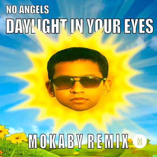 No Angels - Daylight In Your Eyes (MOKABY Remix)