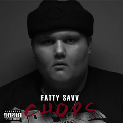 Fatty Savv “ CHOPS “