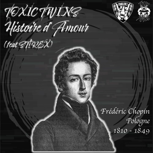 Toxic Twins & Stirex- Histoire D'amour [Free DL]