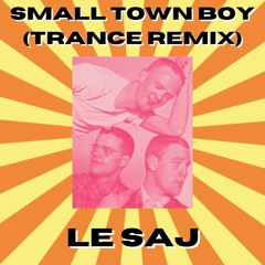 SMALL TOWN BOY (TRANCE REMIX)