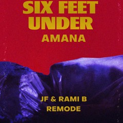 The Weeknd , Maz, VXSION- Six Feet Under Amana (JF & Rami B Remode)