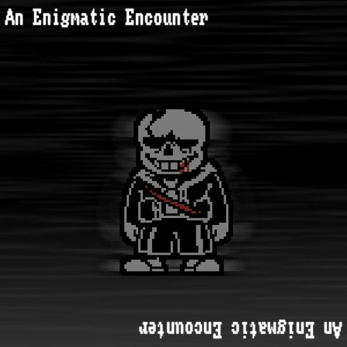 An Enigmatic Encounter - [Bossified]