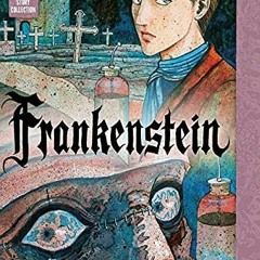 Get PDF EBOOK EPUB KINDLE Frankenstein: Junji Ito Story Collection by  Junji Ito 📤