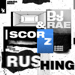 Scorz & DJ Rae - Rushing
