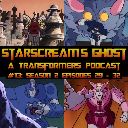 Stream episode #13: Transformers Season 2 Eps 29-32 (ft. Secret of Omega  Supreme, Search for Alpha Trion) by Starscream's Ghost podcast | Listen  online for free on SoundCloud