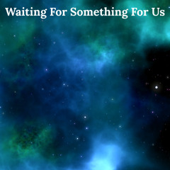 LANDR-Waiting For Something For Us-Warm-Low