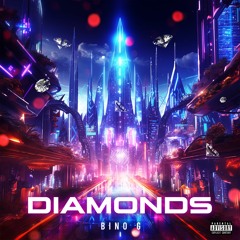 Diamonds (ft. Bino G x Sixtwentyfour)