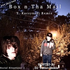 Box n Tha Mail ###2k23### EXCLUSIVE Hosted By Dj ‘Deine Geekin