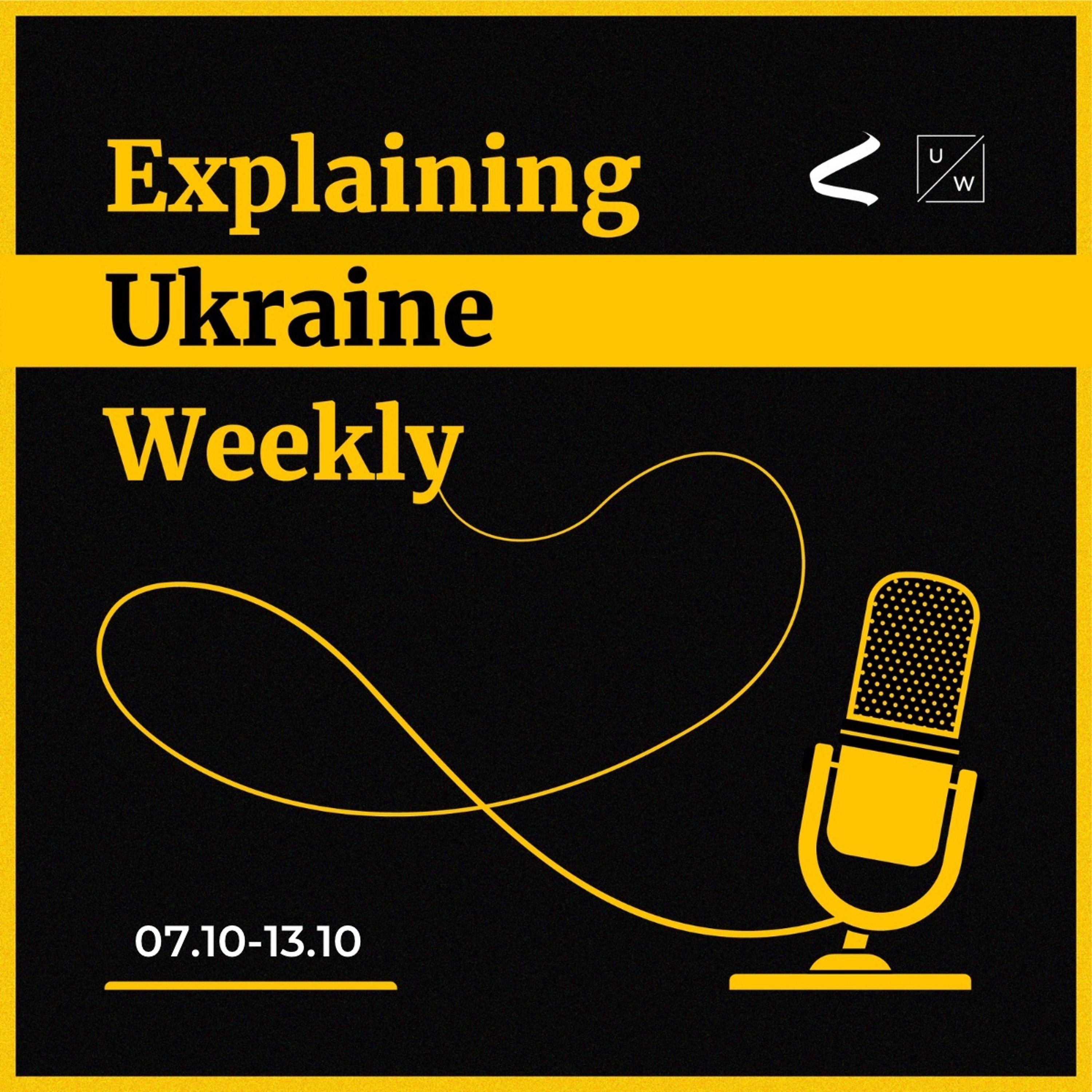 Zelenskyy brought encouraging news home from Brussels amid Russia’s new offensive - Weekly, 7-13 Oct - podcast episode cover