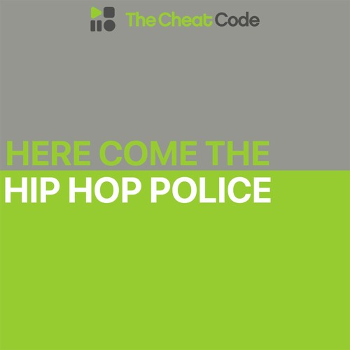 Here Come The Hip Hop Police | Episode 35